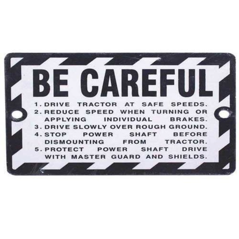 "Be Careful" Plate fits John Deere A AW B BN BW G GM GN GW R 50 60 70 80 520 620 720 820 50 70 80